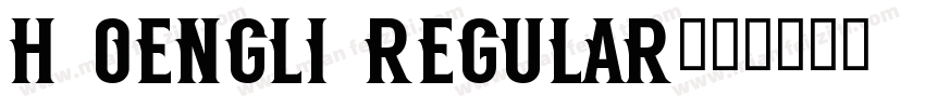 H OENGLI Regular字体转换
